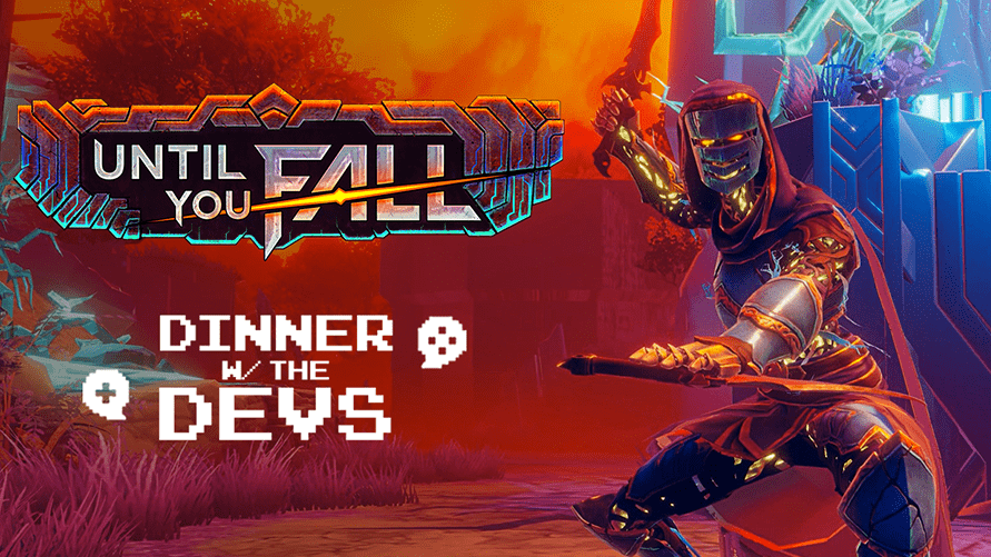 Dinner w/​the Devs — Until You Fall Edition